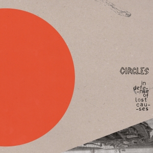 Circles - In Defense of Lost Causes